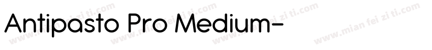 Antipasto Pro Medium字体转换